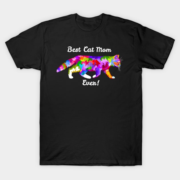 Best Cat Mom Ever T-Shirt by creative